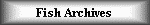 Fish Archive